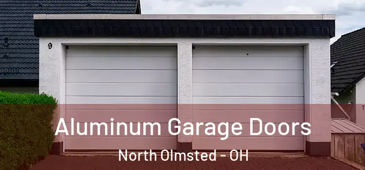  Aluminum Garage Doors North Olmsted - OH