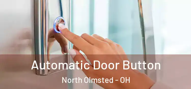 Automatic Door Button North Olmsted - OH
