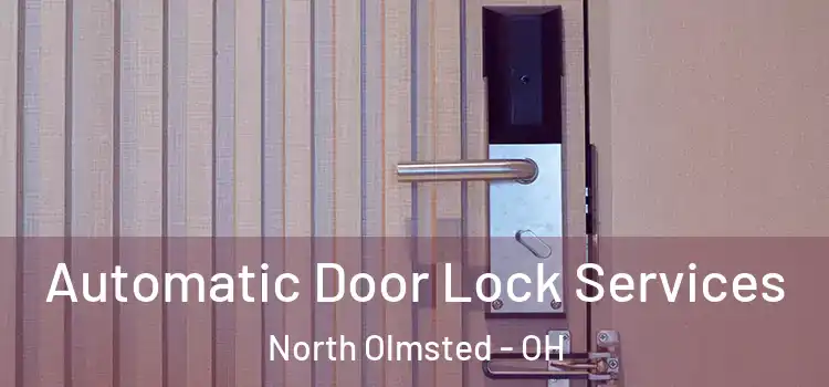 Automatic Door Lock Services North Olmsted - OH