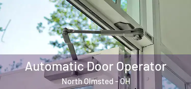 Automatic Door Operator North Olmsted - OH