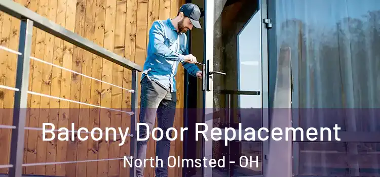  Balcony Door Replacement North Olmsted - OH