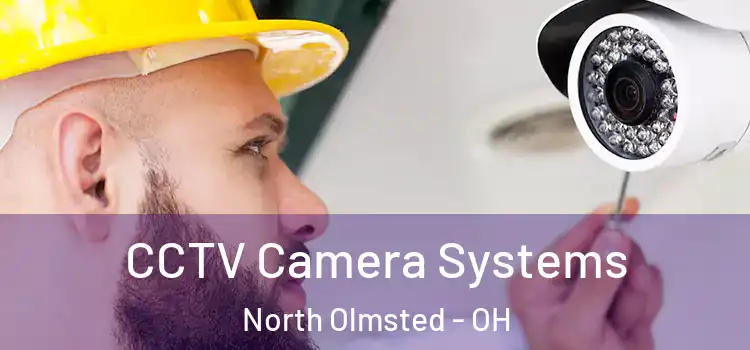 CCTV Camera Systems North Olmsted - OH