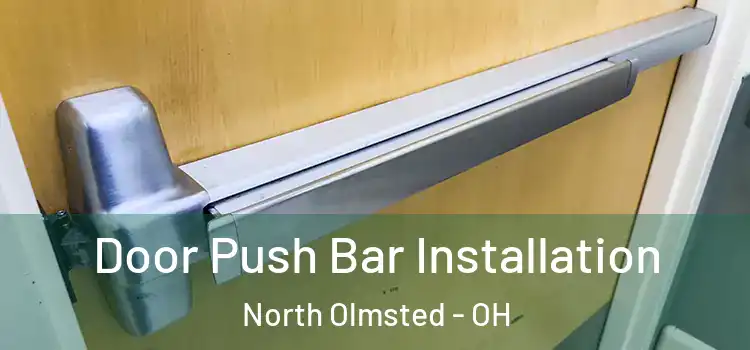 Door Push Bar Installation North Olmsted - OH