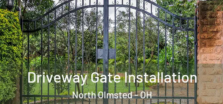 Driveway Gate Installation North Olmsted - OH