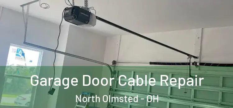  Garage Door Cable Repair North Olmsted - OH