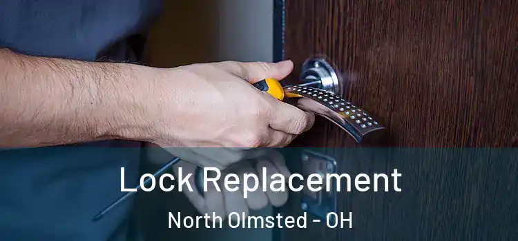 Lock Replacement North Olmsted - OH
