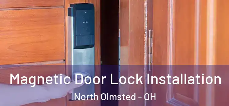  Magnetic Door Lock Installation North Olmsted - OH