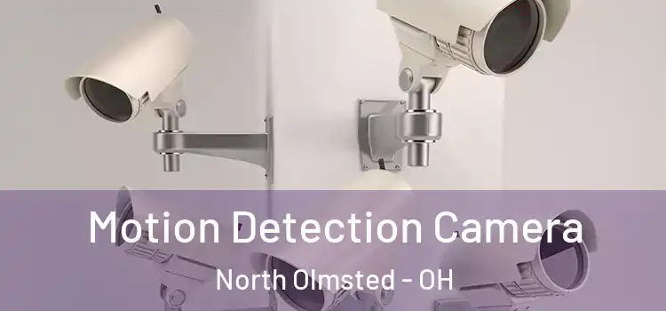  Motion Detection Camera North Olmsted - OH