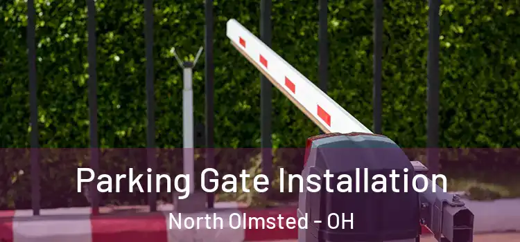 Parking Gate Installation North Olmsted - OH