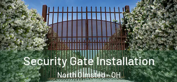 Security Gate Installation North Olmsted - OH